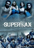  СуперМакс смотреть онлайн сериал 1 сезон 